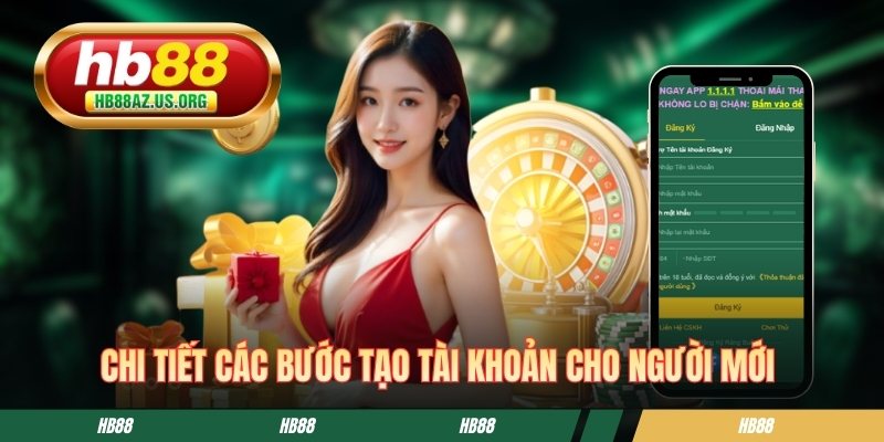 Chi tiết các bước tạo tài khoản cho người mới